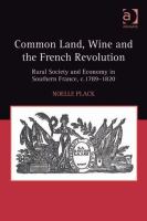 Common land, wine and the French Revolution rural society and economy in southern France, c.1789-1820 /