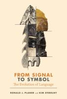 From signal to symbol the evolution of language /