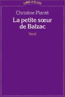 La petite soeur de Balzac : essai sur la femme auteur /