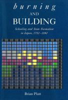 Burning and building : schooling and state formation in Japan, 1750-1890 /