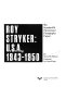 Roy Stryker, U.S.A., 1943-1950 : the Standard Oil (New Jersey) photography project /
