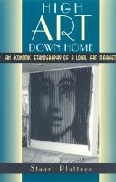 High art down home : an economic ethnography of a local art market /