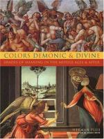 Colors demonic and divine : shades of meaning in the Middle Ages and after /