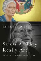 Saints as they really are : voices of holiness in our time /