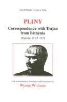 Correspondence with Trajan from Bithynia (Epistles X) /