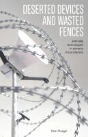 Deserted devices and wasted fences everyday technologies in extreme circumstances /