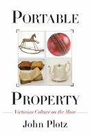 Portable property : Victorian culture on the move /