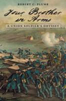 Your brother in arms : a Union soldier's odyssey /