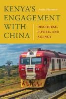 Kenya's Engagement with China Discourse, Power, and Agency.