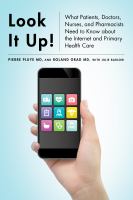 Look it up! : what patients, doctors, nurses, and pharmacists need to know about the Internet and primary health care /