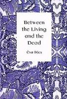 Between the living and the dead : a perspective on witches and seers in the early modern age /