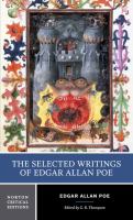 The selected writings of Edgar Allan Poe : authoritative texts, backgrounds and contexts, criticism /