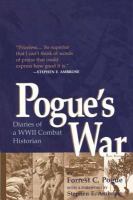 Pogue's war diaries of a WWII combat historian /