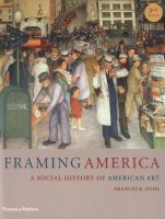 Framing America : a social history of American art /