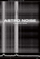 Astro noise : a survival guide for living under total surveillance /