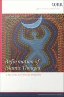 Reformation of Islamic Thought : A Critical Historical Analysis.