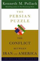 The Persian puzzle : the conflict between Iran and America /