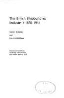 The British shipbuilding industry, 1870-1914 /