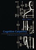 Cognitive carpentry : a blueprint for how to build a person /