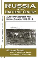 Russia in the nineteenth century : autocracy, reform, and social change, 1814-1914 /
