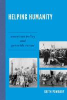 Helping humanity American policy and genocide rescue /