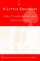 A Little Solitaire : John Frankenheimer and American Film.