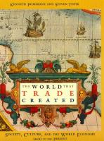 The world that trade created : society, culture, and the world economy, 1400-the present /