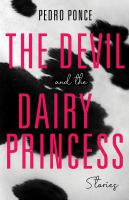 The Devil and the Dairy Princess : Stories.