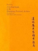 A critical guide to the Kwangtung provincial archives, deposited at the Public Record Office of London /