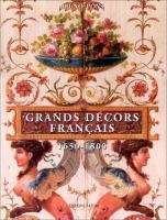 Grands décors français, 1650-1800 : reconstitués en Angleterre, aux Etats-Unis, en Amérique du Sud et en France /