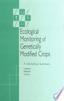 Ecological monitoring of genetically modified crops a workshop summary /