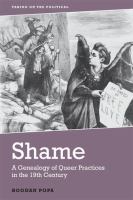 Shame a genealogy of queer practices in the nineteenth century /