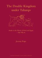 The Double Kingdom under Taharqo : Studies in the History of Kush and Egypt, C. 690 - 664 BC.