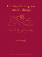 The double kingdom under Taharqo studies in the history of Kush and Egypt, c. 690-664 BC /