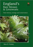 England's rare mosses & liverworts their history, ecology, and conservation /