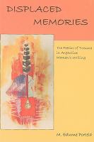 Displaced memories : the poetics of trauma in Argentine women's writing /