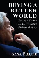 Buying a better world George Soros and billionaire philanthropy /