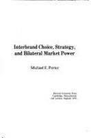Interbrand choice, strategy, and bilateral market power /