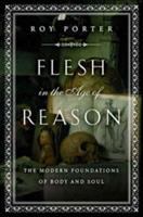 Flesh in the Age of Reason /