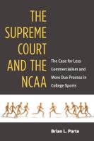 The Supreme Court and the NCAA : the Case for Less Commercialism and More Due Process in College Sports /