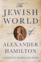 The Jewish world of Alexander Hamilton /