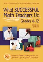 What Successful Math Teachers Do, Grades 6-12 : 80 Research-Based Strategies for the Common Core-Aligned Classroom.