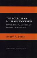 The sources of military doctrine : France, Britain, and Germany between the world wars /