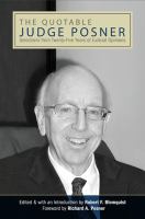 The quotable Judge Posner selections from twenty-five years of judicial opinions /
