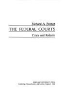The federal courts : crisis and reform /