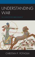 Understanding war an annotated bibliography /