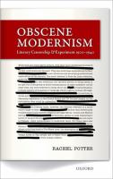 Obscene modernism : literary censorship and experiment, 1900-1940 /