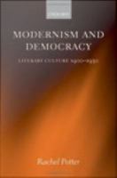 Modernism and Democracy : Literary Culture 1900-1930.