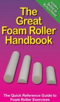 The great foam roller handbook /