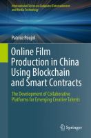 Online Film Production in China Using Blockchain and Smart Contracts The Development of Collaborative Platforms for Emerging Creative Talents  /